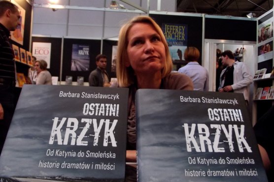 Barbara Stanisławczyk i jej "Ostatni krzyk. Od Katynia do Smoleńska - historie dramatów i miłości"