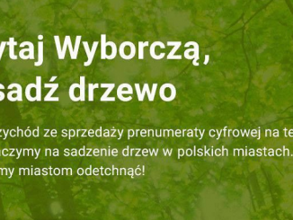 Czytaj Wyborczą, posadź drzewo