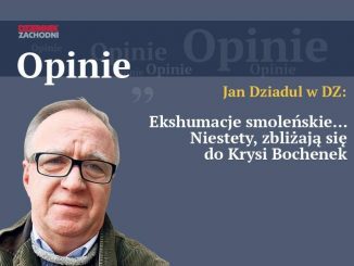 Jan Dziadul w DZ Opinie