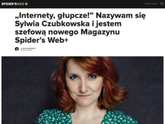 Internety, głupcze - Sylwia Czubkowska