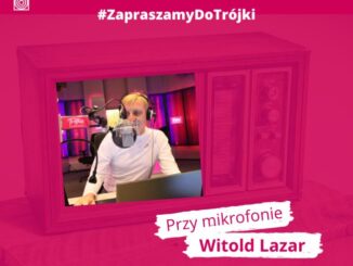 #ZapraszamyDoTrójki