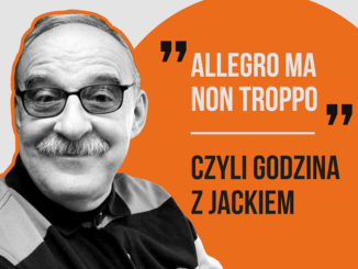 Jacek Pałasiński "Allegro ma non troppo"