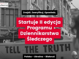 II Edycja Programu Dziennikarstwa Śledczego Fundacja Gazety Wyborczej