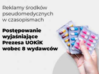 W postępowaniu UOKiK chodzi o wprowadzające w błąd reklamy środków pseudomedycznych