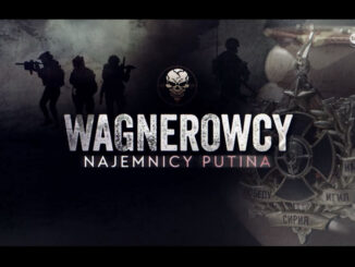 Film „Wagnerowcy. Najemnicy Putina" to historia Grupy Wagnera opowiedziana przez jej byłych najemników, którzy uciekli na Zachód"