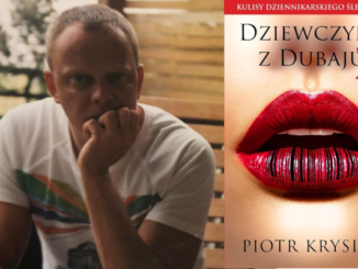 Piotr Krysiak, autor "Dziewczyn z Dubaju"