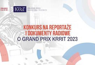 Konkurs na reportaże i dokumenty radiowe o Grand Prix KRRiT 2023