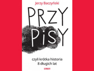 Wydawnictwo Polityka przed wyborami wprowadza na rynek dwie książki. 6 września ukażą się "Symetryści" Mariusza Janickiego i Wiesława Władyki, 20 września - "PrzyPiSy" Jerzego Baczyńskiego