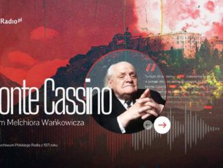 Z okazji Roku Melchiora Wańkowicza i 80. rocznicy bitwy o Monte Cassino Polskie Radio przygotowało serwis specjalny